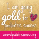 Going Gold for Pediatric Cancer